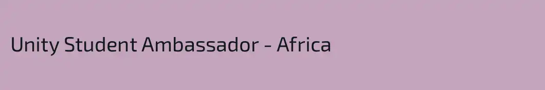 Unity Student Ambassador - Africa